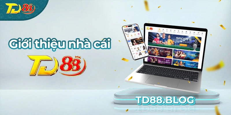 giới thiệu nhà cái td88